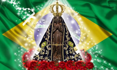 SALVE NOSSA SENHORA APARECIDA! PADROEIRA DO BRASIL